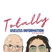 Totally Useless Information